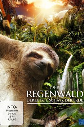 Der Regenwald - Der letzte Schatz der Erde