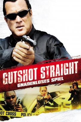 Gutshot Straight - Gnadenloses Spiel