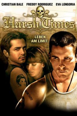 Harsh Times - Leben am Limit