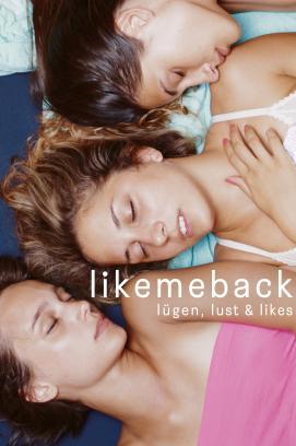 Likemeback - Lügen, Lust & Likes