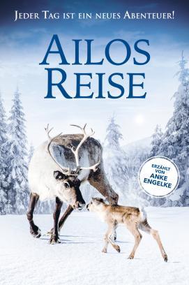 Ailos Reise - Grosse Abenteuer beginnen mit kleinen Schritten