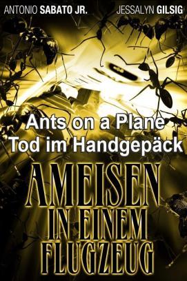 Ants on a Plane - Tod im Handgepäck