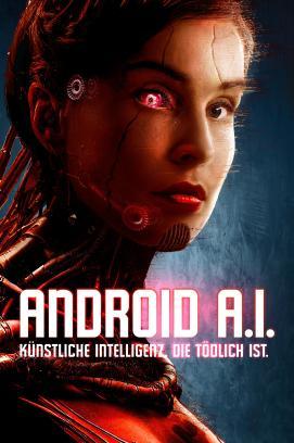 Android A.I. - Künstliche Intelligenz, die tödlich ist