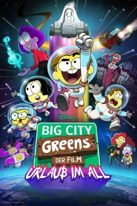 Big City Greens - Der Film: Urlaub im All